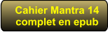 Cahier Mantra 14complet en epub