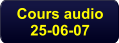 Cours audio 25-06-07