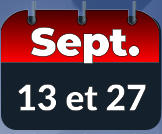 13 et 27 Sept.