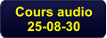 Cours audio 25-08-30