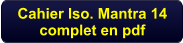 Cahier Iso. Mantra 14complet en pdf
