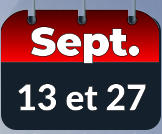 13 et 27 Sept.