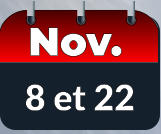 8 et 22 Nov.