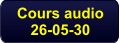 Cours audio 26-05-30